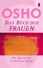 Osho: Frauen - Die Quelle der weiblichen Kraft - antiquarisch!
